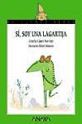 Si, Soy Una Lagartija / Yes, I Am a Lizard