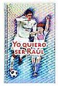 Yo Quiero Ser Raul / I Want To Be Raul