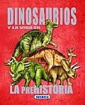 Dinosaurios Y La Vida En La Prehistoria / Dinosaurs and the Prehistoric Life