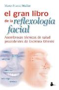 El Gran Libro de la Reflexologia Facial
