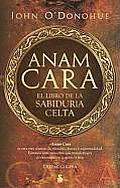 Anam Cara. El Libro de La Sabiduria Celta Cover