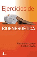 Ejercicios de Bioenergetica = The Way to Health