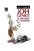 Oh Genio! El Hechizo De Shabbar  / Oh, Genious! the Spell of Shabbar