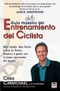 Guia Maestra Del Entrenamiento Del Ciclista / the Ultimate Ride