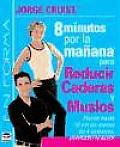 8 Minutos Por La Manana Para Reducir Caderas Y Muslos/ 8 Minutes in the Morning for Lean Hips and Thin Thighs
