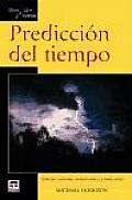 Prediccion Del Tiempo / Basic Illustrated Weather Forecasting