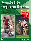 Preparacion Fisica Para Deportistas a Partir De Los 50 / Total Sports Conditioning for Athletes 50+