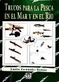 Trucos Para La Pesca En El Mar Y En El Rio / Tips for Fishing At Sea and in the River