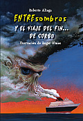 Entresombras y El Viaje del Fin . . . de Curso (Entresombras)