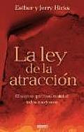La Ley De La Atracción : El Secreto Que Hará Realidad Todos Tus Deseos