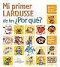 Mi Primer Larousse De Los Por Que? / My First Larousse of Questions