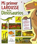 Mi Primer Larousse De Los Dinosaurios / My First Larousse of Dinosaurs