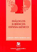 Dialogos Juridicos Espana - Mexico/  Legal Dialogues Spain - Mexico