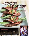 La Cocina Japonesa: 200 Recetas Originales Con Informacion Sobre Ingredientes Esenciales Cover