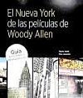 El Nueva York De Las Peliculas De Woody Allen / the New York of Woody Allen's Movies
