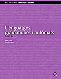 Llenguatges, Gramtiques I Autmats. Curs Bsic
