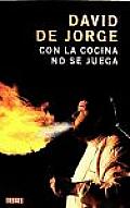 Con La Cocina No Se Juega / You Can't Mess With the Kitchen