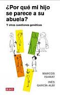 Por Que MI Hijo Se Parece a Su Abuela? / Why Does My Child Looks Like the Grandmother?