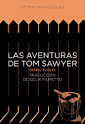Las Aventuras de Tom Sawyer (Letras Mayusculas. Clasicos Universales Letras Mayusculas. C)