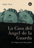 La Casa del Angel de La Guarda: Un Refugio Para Ninas Judias (Bambu Vivencias)