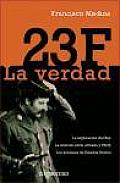 23 F, La Verdad / 23 F, the Truth