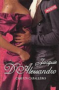 Casi Un Caballero / Not Quite a Gentleman