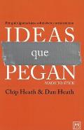 Ideas Que Pegan (Made to Stick) (Viva)