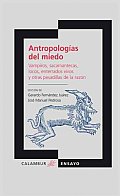 Antropologias Del Miedo / Anthropologies of Fear