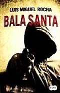 Bala Santa (Blessed Bullet)