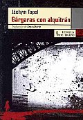 Gargaras Con Alquitran/ Gargling Tar