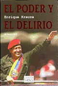 El Poder y El Delirio