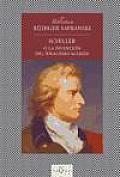 Schiller O La Invencion del Idealismo Aleman