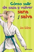 Como Salir De Casa Y Volver Sana Y Salva / Sussed and Streetwise