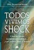 Todos Vivimos En Shock/ We All Live in Shock