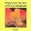Pequeno Museo/ Little Museum
