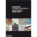 Catalonia: A Guide to Modern Architecture 1880-2007