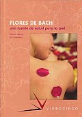 Las Flores De Bach Y La Piel / Bach Flower and Skin