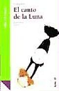 El Canto De La Luna / the Song of the Moon