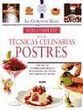 Guia Completa De Las Tecnicas Culinarias:  Postres / Dessert Techniques