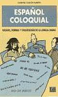 Espanol Coloquial / Colloquial Spanish
