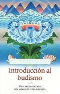 Introduccion Al Budismo: Una Presentacion del Modo de Vida Budista