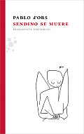 Sendino Se Muere (Fragmentos)