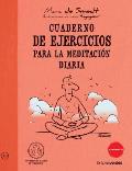 Cuaderno de Ejercicios Para La Meditacion Diaria (Cuaderno de Ejercicios)