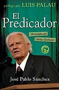 El Predicador: Biografia de Billy Graham