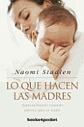 Lo Que Hacen Las Madres