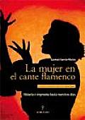 La Mujer En El Cante Flamenco / Women in Flamenco Singing