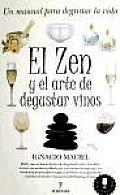 El Zen Y El Arte De Degustar Vinos / Zen and the Art of Wine Tasting