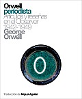 Orwell Periodista: Articulos y Resenas En El Observer 1942-1949 (Polirritmos)
