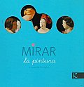 Mirar La Pintura / Look the Painting