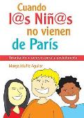 Cuando Los Ninos No Vienen de Paris: Orientacion y Recursos Para La Postadopcion